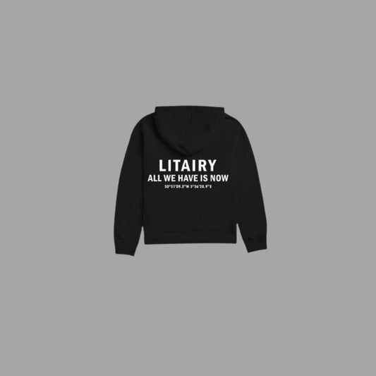 LITAIRY ALL WE HAVE IS NOW HOODIE